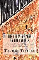The Curtain Opens on the Cartels: A History of the U.S.-Mexico Border, 2000-2015 1516817370 Book Cover