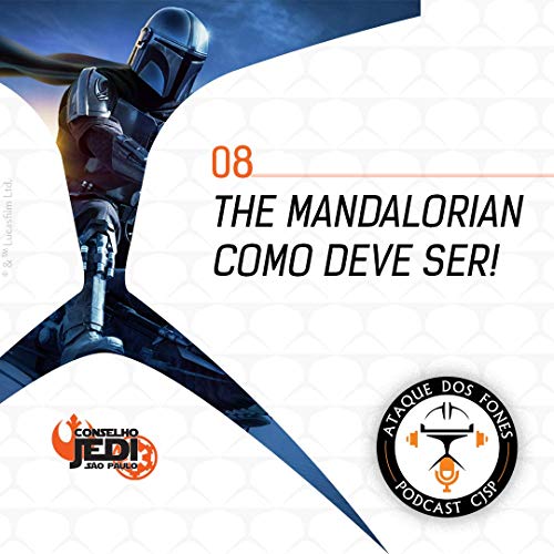 #08 - The Mandalorian COMO DEVE SER!