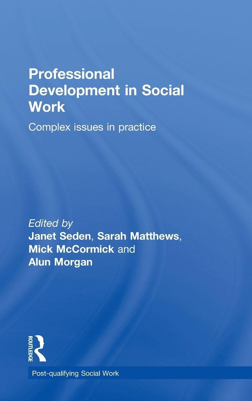 Professional Development in Social Work: Complex Issues In Practice