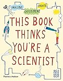This Book Thinks You're A Scientist
