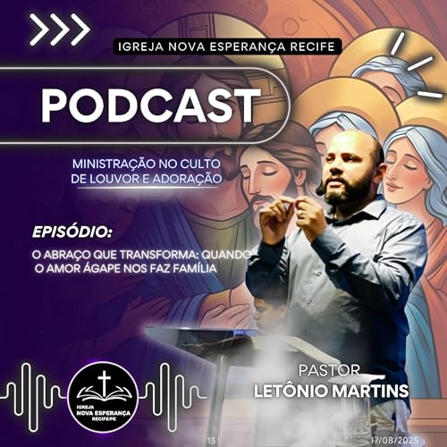 O Abraço Que Transforma: Quando O Amor Ágape Nos Faz Familia cover art