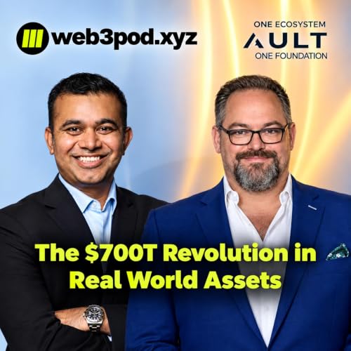 423: Tokenizing Everything: Guest speaker Todd Ault on the $700T Revolution in Real World Assets
