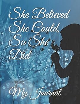 She Believed She Could, So She Did : Inspirational Dandelion Cover Design Notebook/Journal for You