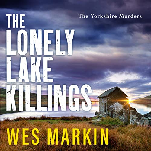 The Lonely Lake Killings by Wes Markin episode artwork