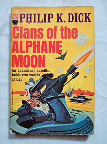 Clans of the Alphane Moon by Philip K. Dick - 1... B074CMXT87 Book Cover