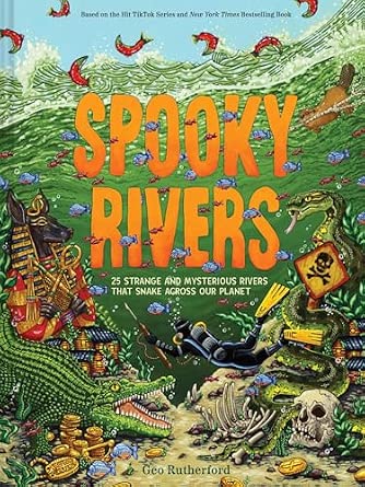 Spooky Rivers: 25 Strange and Mysterious Rivers that Snake Across Our Planet