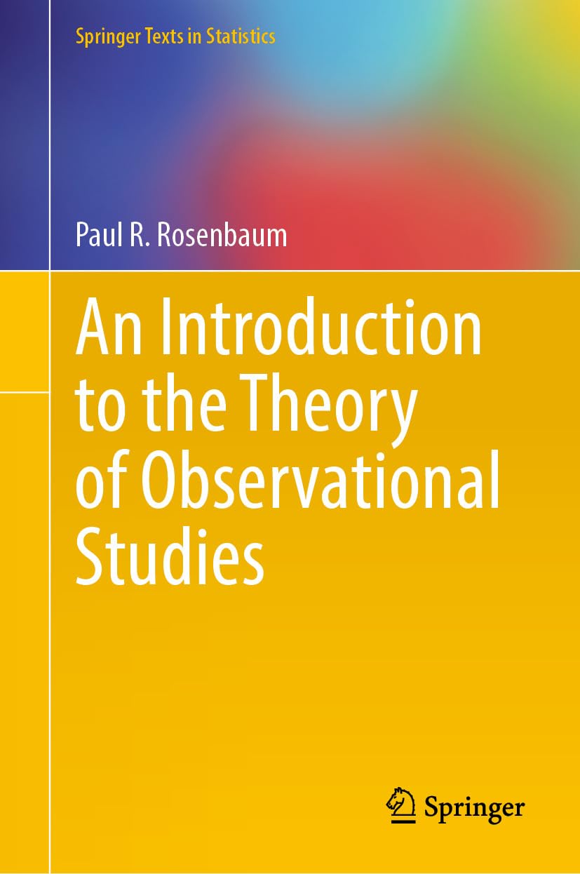 An Introduction to the Theory of Observational Studies (Springer Texts in Statistics)      Kindle Edition