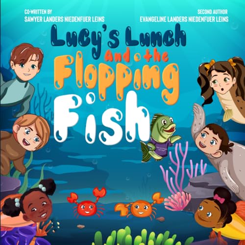 Lucy’s Lunch and the Flopping Fish