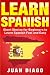 Learn Spanish: Short Stories to Learn Spanish Fast & Easy