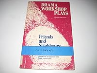 Friends and Neighbors (Drama Workshop Plays) 0333360540 Book Cover