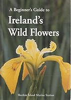 A Beginner's Guide to Ireland's Wild Flowers 1870492234 Book Cover