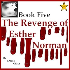 The Revenge of Esther Norman Book Five Audiobook By Barry Gray cover art