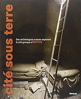 Cite Sous Terre: Des Archeologues Suisses Explorent La Cite Grecque D'Eretrie 2884744037 Book Cover