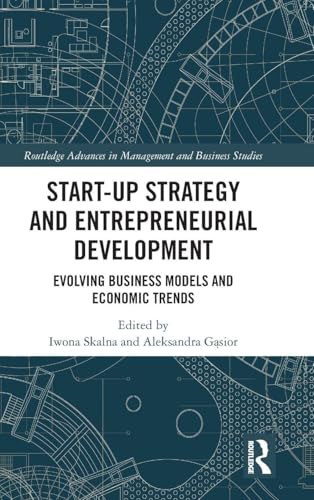 Start-up Strategy and Entrepreneurial Development (Routledge Advances in Management and