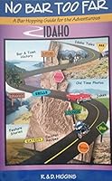 No Bar Too Far - Idaho 0983968411 Book Cover