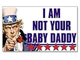 JR Studio 3x5 inch Uncle Sam I Am Not Your Baby Daddy Bumper Sticker - Funny Anti Welfare Vinyl Decal Sticker Car Waterproof Car Decal Bumper Sticker