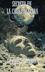 Secreto en la Casa Calavera: Secretos y Scrabble Libro 2