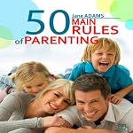 Cover of The 50 Main Rules of Parenting