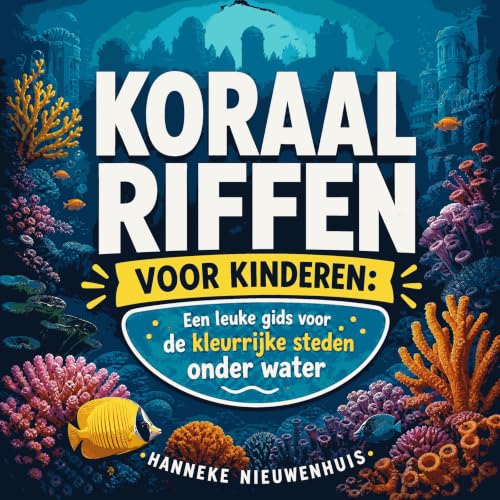 Koraalriffen voor kinderen: Een leuke gids voor de kleurrijke steden onder water cover art
