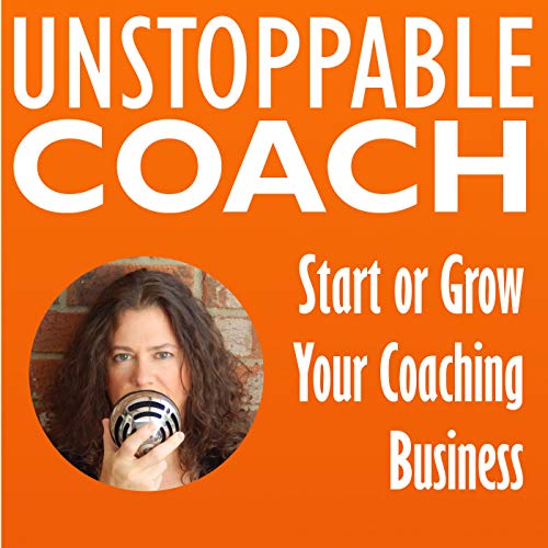 Couverture de Unstoppable Coach | Inspiring weekly interviews to help you start or grow your coaching business with Millette 