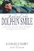 Behind the Dolphin Smile: A True Story that Will Touch the Hearts of Animal Lovers Everywhere