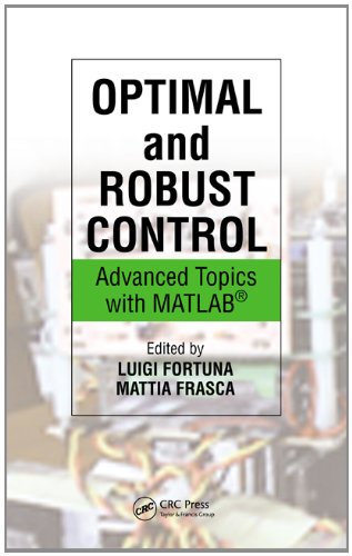 Optimal and Robust Control: Advanced Topics with MATLAB®
