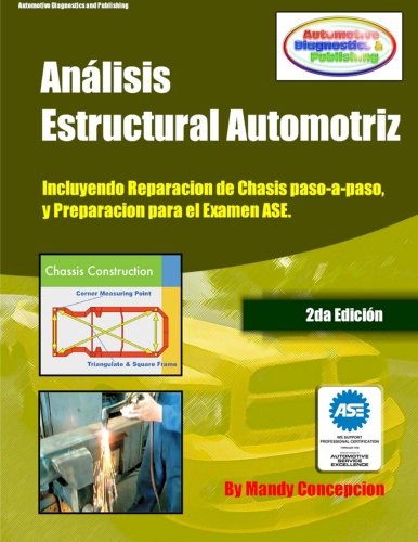 Análisis Estructural Automotriz: (incluyendo maquinas de chasis - CEC051) (Spanish Edition) Análisis Estructural Automotriz: (incluyendo maquinas de chasis - CEC051) (Spanish Edition)