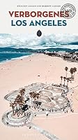 Verborgenes Los Angeles ('Secret' guides) 2361956217 Book Cover