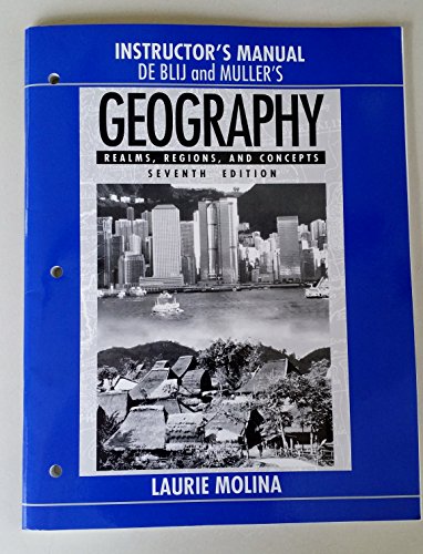 Geography - Realms, Regions & Concepts 7e - Instructors Manual