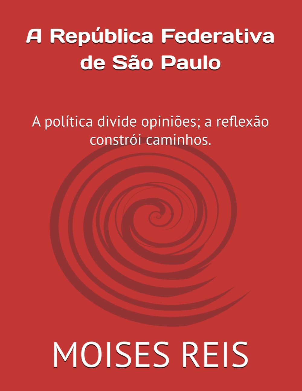 A República Federativa de São Paulo: Uma ficção política brasileira
