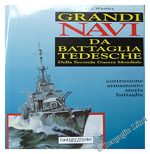 GRANDI NAVI DA BATTAGLIA TEDESCHE DELLA SECONDA GUERRA MONDIALE.