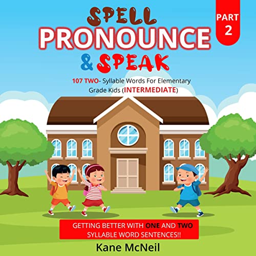 Spell, Pronounce &amp;amp; Speak!! Part 2 by Kane McNeil episode artwork