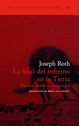 La Filial del Infierno en la Tierra: Escritos Desde la Emigracion