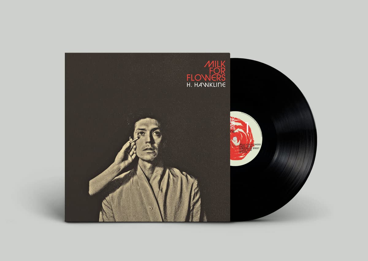 H Hawkline Milk For Flowers LP Vinyl HVNLP198 NEW