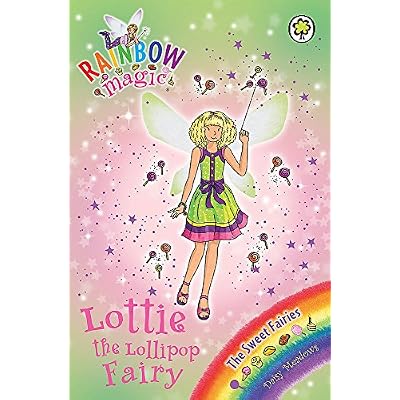 Rainbow Magic: The Sweet Fairies: 127: Lottie the Lollipop Fairy