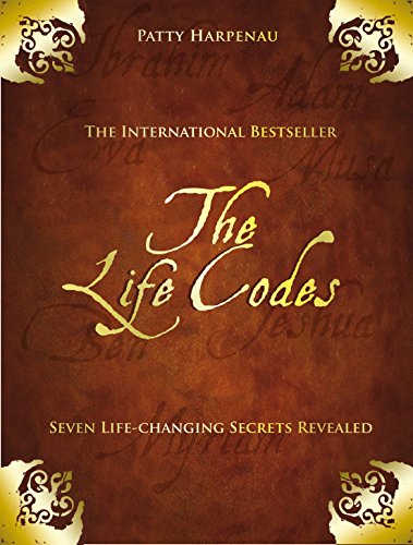 The Life Codes: Seven Life-Changing Secrets Revealed