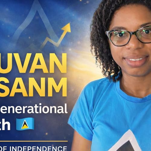 Saint Lucia at 47: National Independence & Your Journey to Financial Freedom