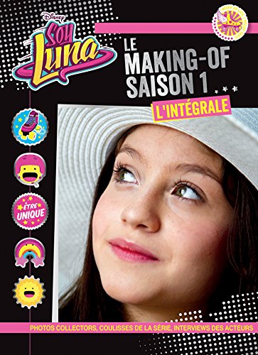 Soy Luna: Le making-of saison 1, l'intégrale