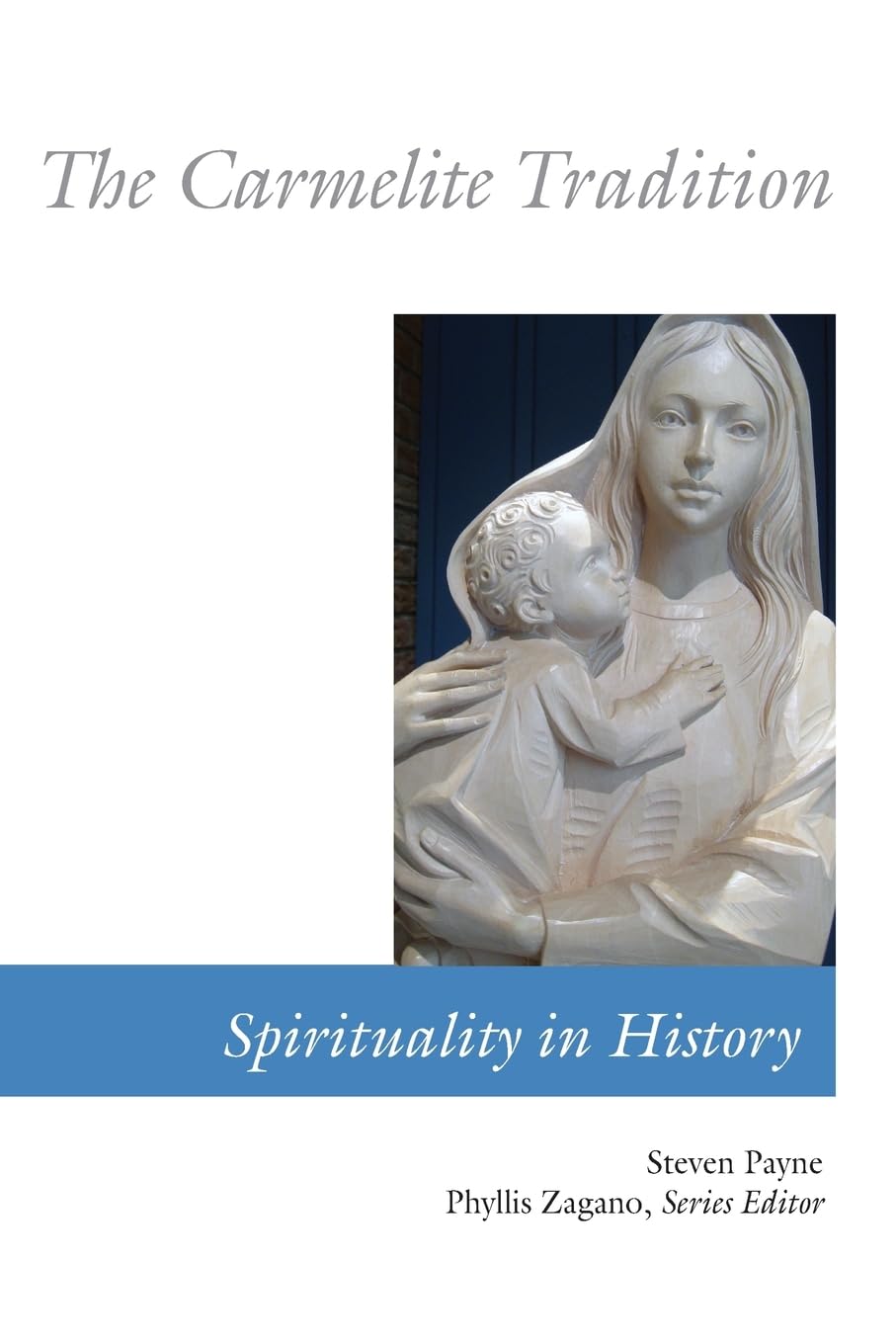 Carmelite Tradition (Spirituality In History)