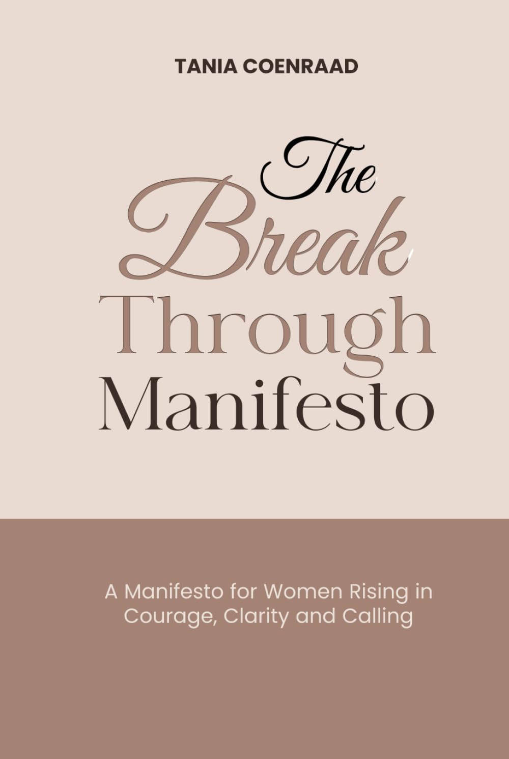 The Breakthrough Manifesto: A Manifesto for Women Rising in Courage, Clarity and Calling