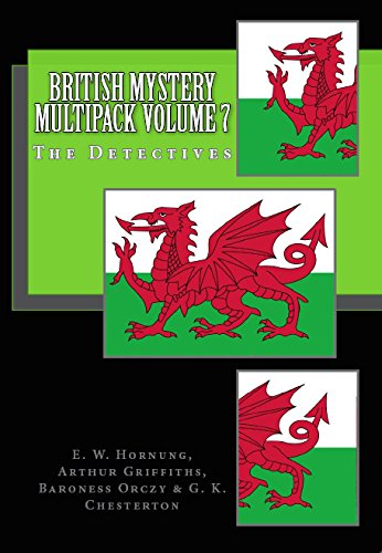 British Mystery Multipacks Volume 7 – The Detectives: Father Brown, Lady Molly of Scotland Yard, The Old Man in the Corner, Raffles and Monsieur Flocon (Illustrated)