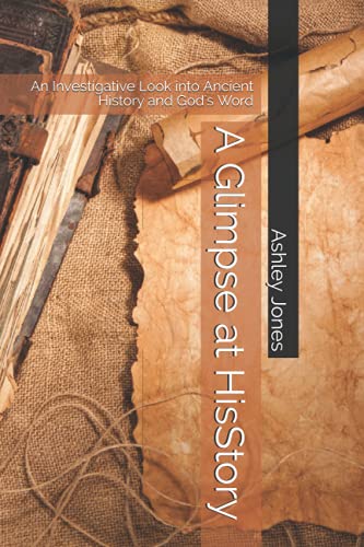 Bild: A Glimpse of HisStory: An Investigative Look into Ancient History and God's Word f�r 11,84 EUR bei amazon.de