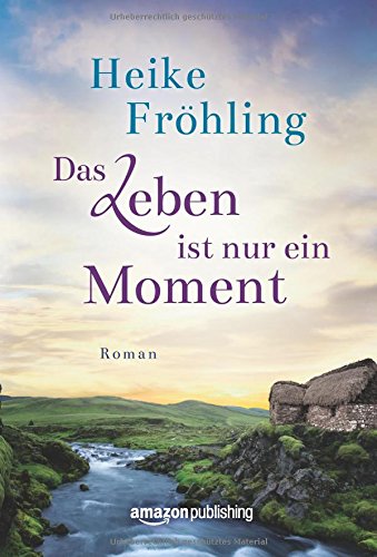 Cover zum Buch Das Leben ist nur ein Moment