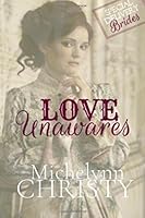 Love Unawares (Special Delivery Brides) 1940492238 Book Cover