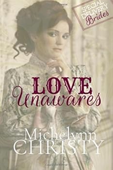 Paperback Love Unawares (Special Delivery Brides) Book