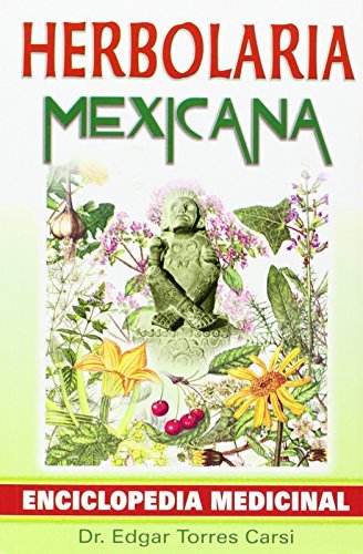 Herbolaria mexicana/ Mexican herbalist