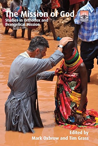 Buy The Mission of God: Studies in Orthodox and Evangelical Mission — BookShops.in