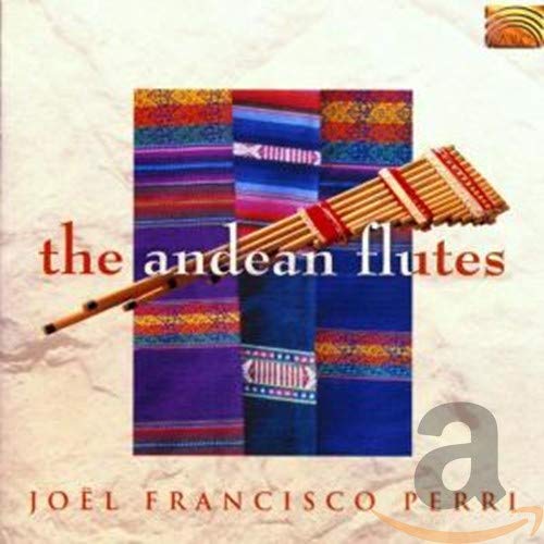 Andean Flutes [Audio CD] Joel Francisco Perri
