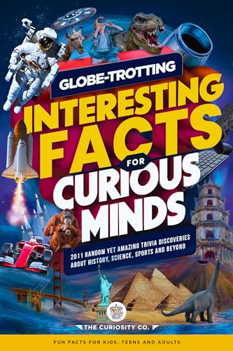Globe-Trotting Interesting Facts For Curious Minds: 2011 Random Yet Amazing Trivia Discoveries about History, Science, Sports and Beyond ( Fun Facts for ... Fun Facts for Kids, Teens and Adults) image 2