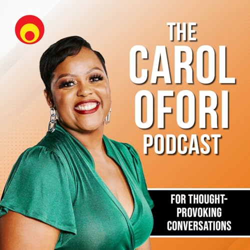 The Carol Ofori Podcast Podcast Por East Coast Radio Podcasts arte de portada